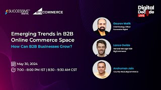 Emerging Trends in B2B Online Commerce Space  Digital Decode Live [upl. by Montano]