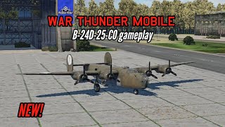 NEW B24D25CO gameplay Liberator liberating bases off the map  War Thunder Mobile [upl. by Pavyer341]