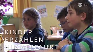 Kinder erzählen Himmelfahrt [upl. by Dorrehs]