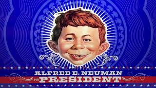 Alfred E Neuman for President [upl. by Acitel]