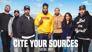 Patreon EXCLUSIVE  Cite Your Sources feat Dr Umar Part 1  The Joe Budden Podcast [upl. by Neit]