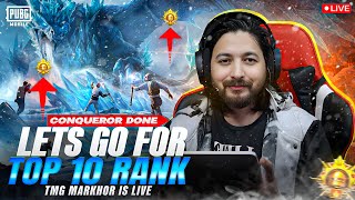 CONQUEROR DONE  AJ TOP 10 KRTY HAIN  CONQUEROR CHALLENGE  TMG MARKHOR  PUBG Live Stream [upl. by Jaehne]