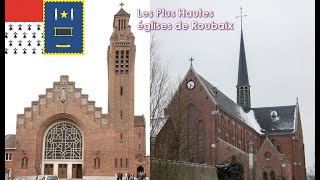 Les Plus Hautes églises de Roubaix  The tallest churches in Roubaix [upl. by Dugald375]