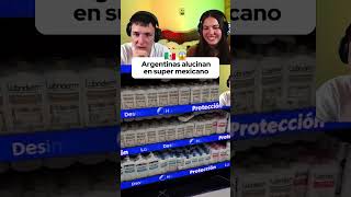 Argentinas alucinan con supermercado mexicano 🇲🇽 mexico shortvideo viralvideo argentina [upl. by Anaiuq578]