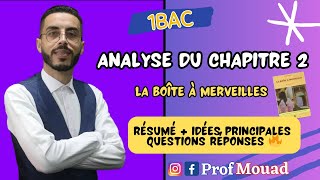 1BAC  Analyse du chapitre 2 de la Boîte à Merveilles ✅ Résumé  Questions et réponses ✅🔥 [upl. by Holmes]