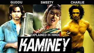 Kaminey Full Movie 2009 Explained In Hindi  Underrated Masterpiece Shahid Kapoor  Priyanka Chopra [upl. by Ahsinel]