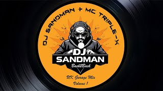 DJ Sandman amp MC TripleX Back2Back UK Garage Mix [upl. by Jaala]