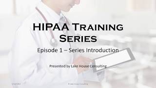 HIPAA Episode 01 Series Introduction [upl. by Boothe362]