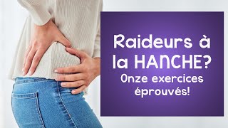 Des HANCHES en SANTÉ  11 exercices éprouvés pour vous sentir mieux [upl. by Tiraj]