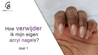 Hoe verwijder ik mijn eigen acryl nagels verwijder 1v2 [upl. by Ennaear]