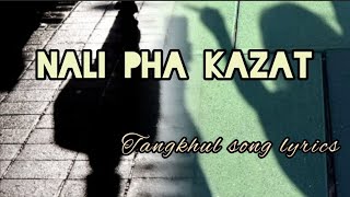 Nali phakazat  tangkhul song lyrics [upl. by Joceline]