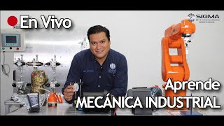 Curso de Mecánica Industrial  Clase 1 ¿Qué es la Mecánica Industrial  Sigma Imecsa [upl. by Aray]