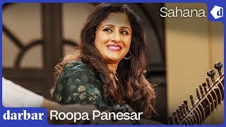 Raag Sahana  Roopa Panesar  Music of India [upl. by Ehman]