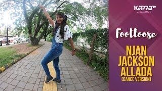 Njan Jackson Allada  Gauri B Nair  Footloose  Kappa TV [upl. by Harac526]