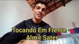 TOCANDO EM FRENTE  ALMIR SATER  cover Aldei de Sousa [upl. by Hardner]