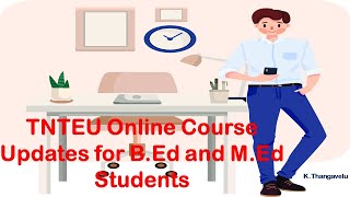 TNTEU BEd and MEd Online Course Updates [upl. by Coop]