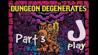 jPlay plays Dungeon Degenerates Hand of Doom  Part 3 [upl. by Libbi]