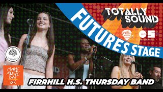 Firrhill HS Thursday Band  Live at Totally Sound Futures Stage 2024 [upl. by Ikram963]