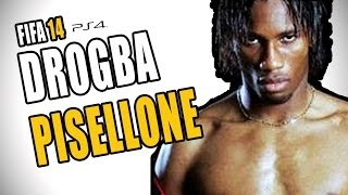 PISELLONE DROGBA  Torneo Chairman  PS4 Fifa 14 ultimate team super ibrida [upl. by Aer]