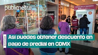 Así puedes obtener descuento en pago de predial en CDMX [upl. by Palmira878]