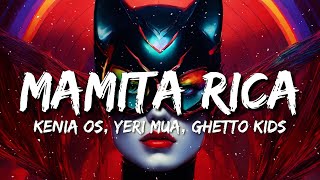 Kenia OS Yeri Mua Ghetto Kids  Mamita Rica LyricsLetra [upl. by Sigismond268]