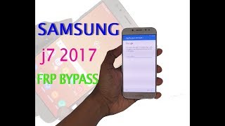 Samsung Galaxy j7 2017 FRP bypass 100 without any device [upl. by Lanza]