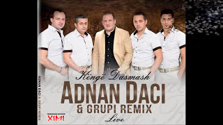 Adnan Daci  Kenge synetie [upl. by Rodge613]