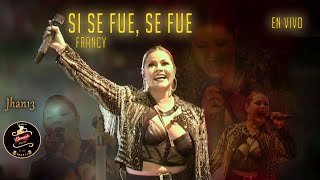 Si Se Fue Se Fue En Vivo  Francy [upl. by Sidonnie]