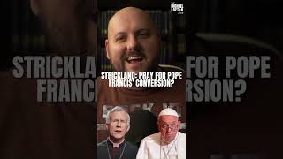 Bishop Strickland Pray for Pope Francis CONVERSION [upl. by Sigsmond615]