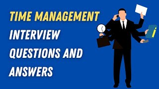 Time Management Interview Questions And Answers [upl. by Walrath669]