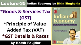 E35 GST Details amp Rates Principle of VAT Value Added Tax  Nitin Singhania Indian Economy UPSC [upl. by Mackenzie241]