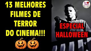 🎃 ESPECIAL HALLOWEEN 13 Melhores Filmes de Terror do Cinema NA MINHA OPINIÃO  Spoilers [upl. by Anaujd]