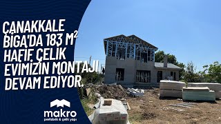 183 m² Hafif Çelik Evimizin Montajı Devam Ediyor  MAKRO PREFABRİK ÇELİK YAPI [upl. by Nosreme]