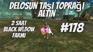 DELOSUN TAŞI TOPRAĞI ALTIN  2 SAAT BLACK WİDOW FARMI  knightonline  178 [upl. by Roby]