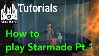 Starmade How to play Tutorial pt1 Getting Started Creatively [upl. by Enimrac567]