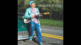 The Trevor B Power Band  Trouble to the Core American blues soul amp rock n roll band [upl. by Kamerman377]