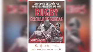 CAMPEONATO DE ESPAÑA DE SELECCIONES AUTONÓMICAS 2024  RUGBY EN SILLA DE RUEDAS  SÁBADO [upl. by Iverson]