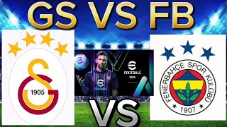 GALATASARAY VS FENERBAHÇE DEV DERBİ  EFOOTBAL 24 MOBİLE [upl. by Dov]