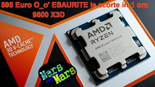 RYZEN 7 9800 X3D A 595 EURO TROPPO CARO E GIA ESAURITO DALLE SCORTE [upl. by Enahs229]