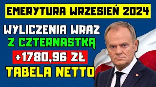 🔴EMERYTURA ZA WRZESIEŃ 2024 R W TYM 14 EMERYTURA WYLICZENIA ZUS  TABELA NETTO [upl. by Esenwahs613]