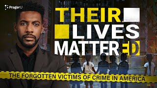 Their Lives Mattered The Forgotten Victims of Crime in America  PragerU [upl. by Anaujik]