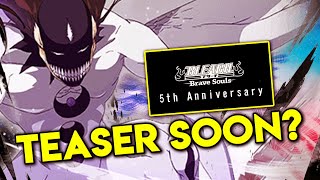 5TH ANNIVERSARY TEASER SOON Bleach Brave Souls [upl. by Idalina208]