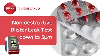 Nondestructive Leak test for Blisters down to 5µm  ASTM F316916 Sepha VisionScan 3D [upl. by Keheley]