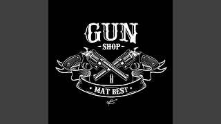 Gun Shop [upl. by Krigsman427]