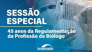 Sessão Especial em homenagem aos 45 anos da regulamentação da profissão de biólogo – 2924 [upl. by Pejsach]