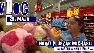 NOWY PLUSZAK MICHASI i 50 METRÓW NAD ZIEMIĄ  VLOG 18 [upl. by Anaynek]