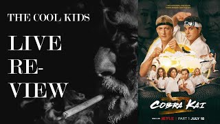 The Cool Kids Live Review Cobra Kai Season 6 Part 1 Review and Discussion Spoilers [upl. by Nayarb]