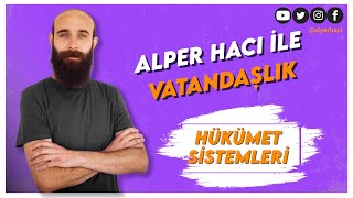 19 Anayasa Hukuku 2 Hükümet Sistemleri  Alper Hacı KPSS VATANDAŞLIK 2023 [upl. by Sneed344]