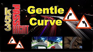 Gentle Curve Sign  K53 Learners Licence Tuition  K53 Questions and Answers  Road Rules and Signs [upl. by Akcirret520]