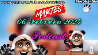 06 Febrero 2024 Podcast El Panda Show [upl. by Annayar]